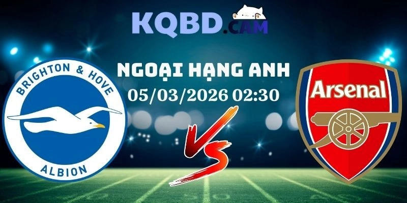 Kết quả Brighton vs Arsenal Ngày 5/3/2026